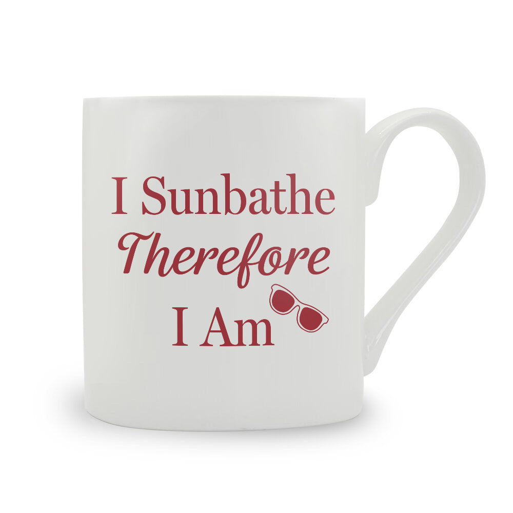 I Sunbathe Therefore I Am Bone China Mug