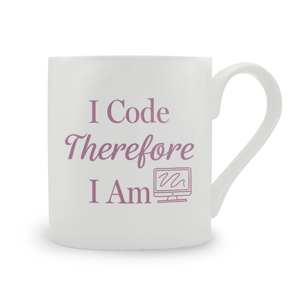 I Code Therefore I Am Bone China Mug