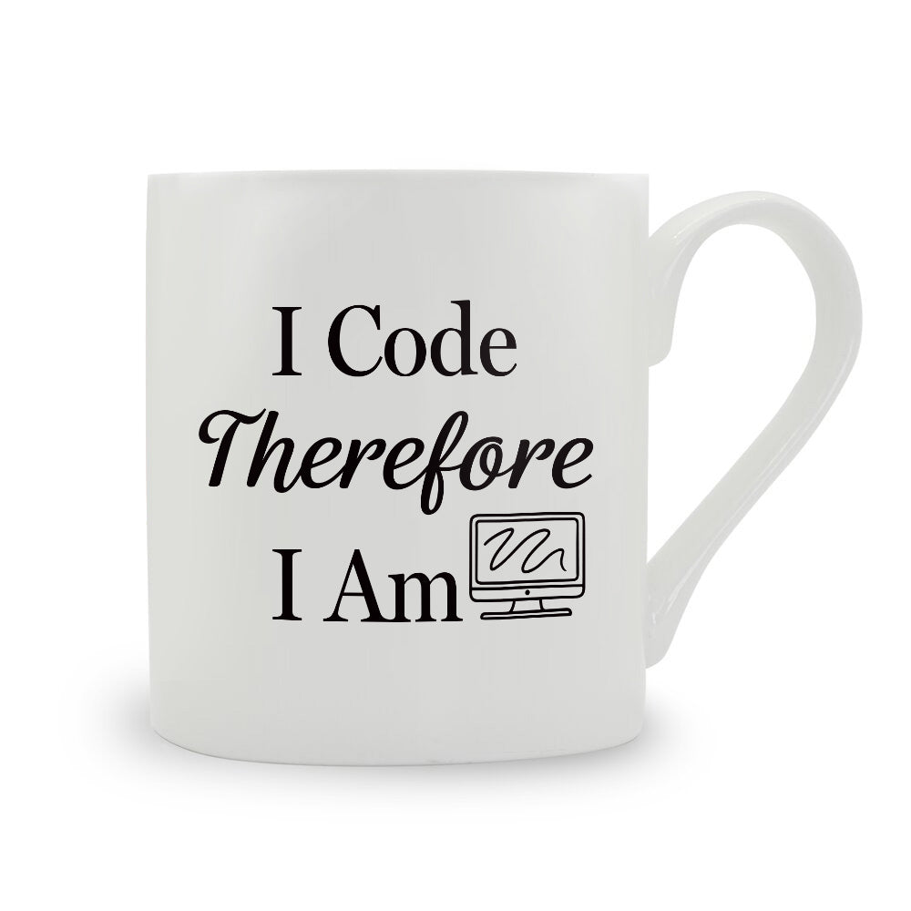 I Code Therefore I Am Bone China Mug