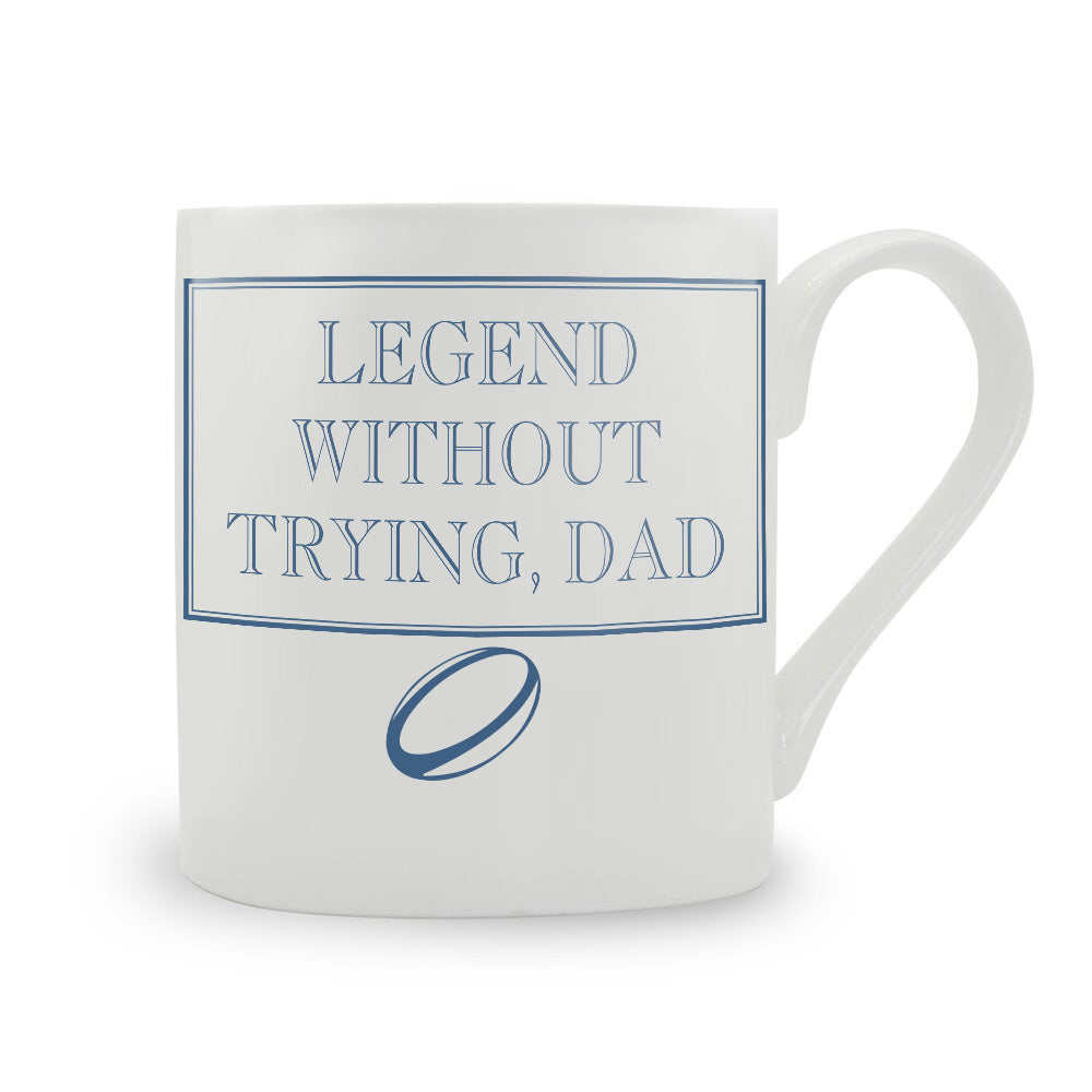 Legend Without Trying, Dad Bone China Mug