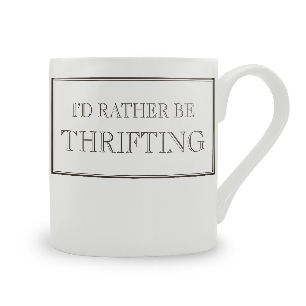 I'd Rather Be Thrifting Bone China Mug