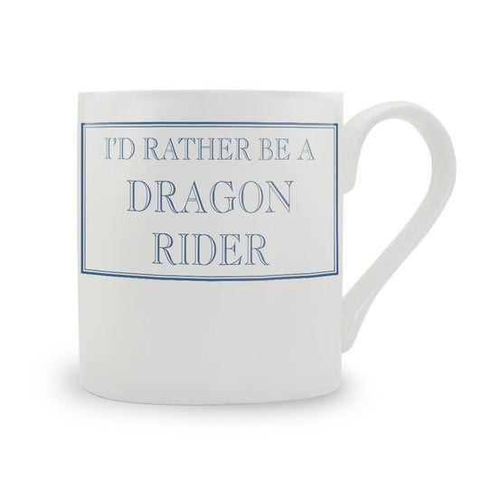 I'd Rather Be A Dragon Rider Bone China Mug