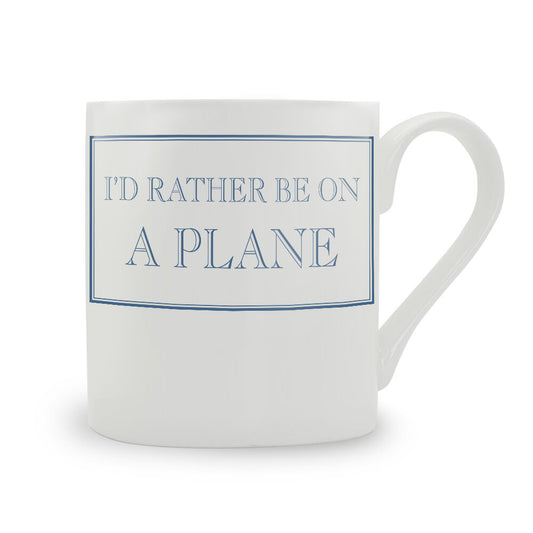 I'd Rather Be On A Plane Bone China Mug