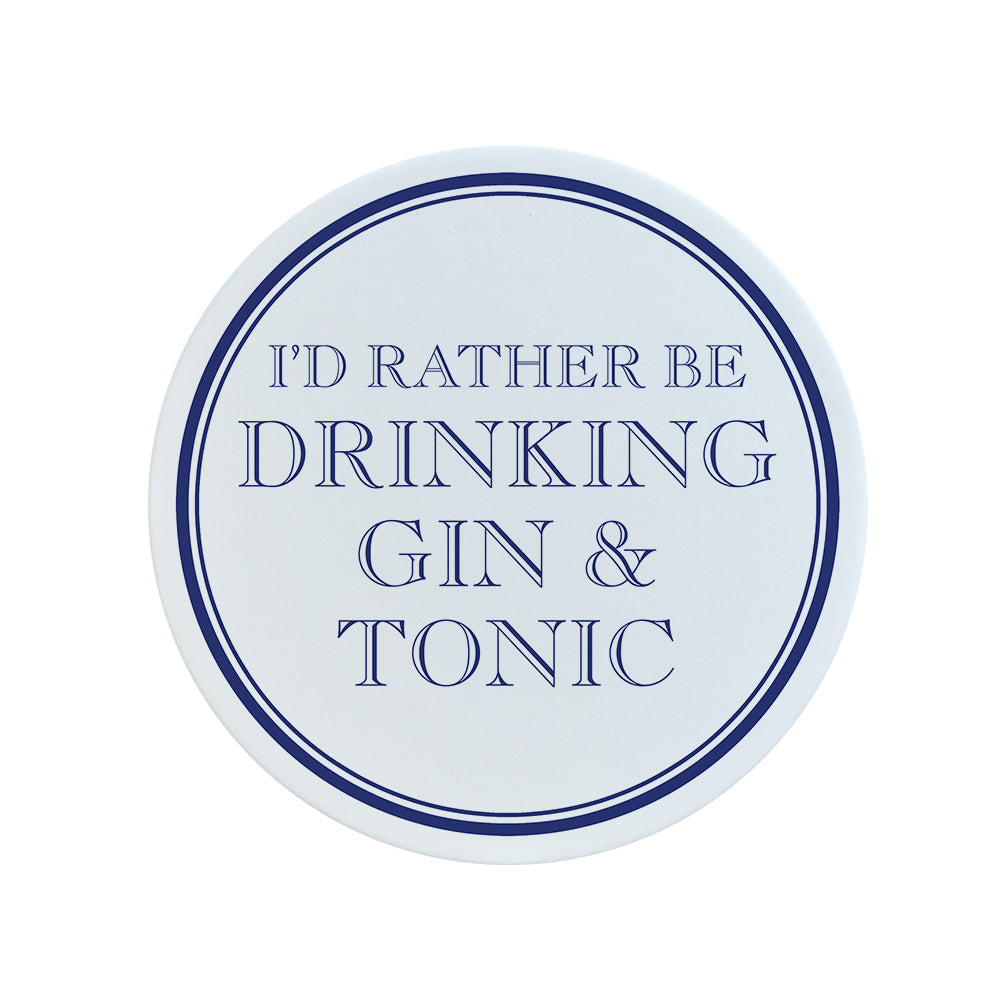 I'd Rather Be Drinking Gin & Tonic Circular Ceramic Coaster