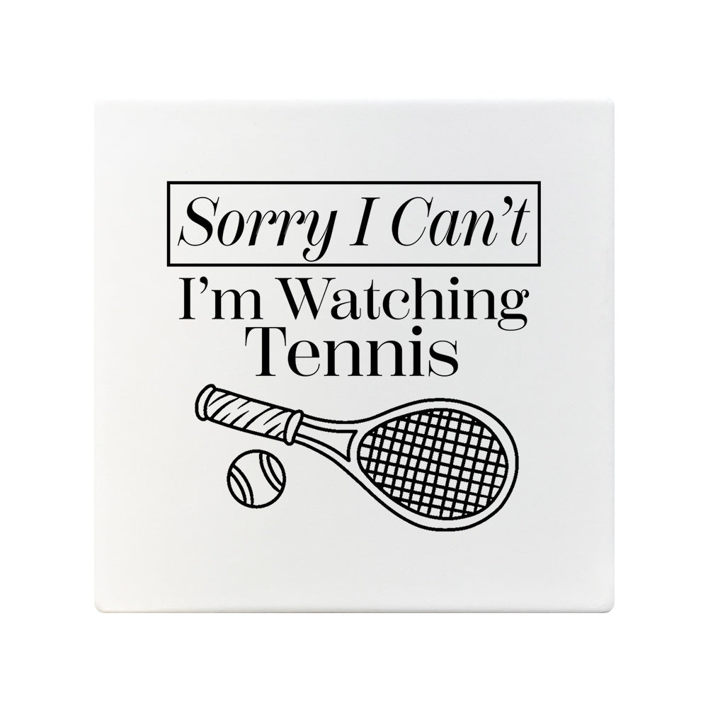 Sorry I Can't I'm Watching Tennis Square Ceramic Coaster