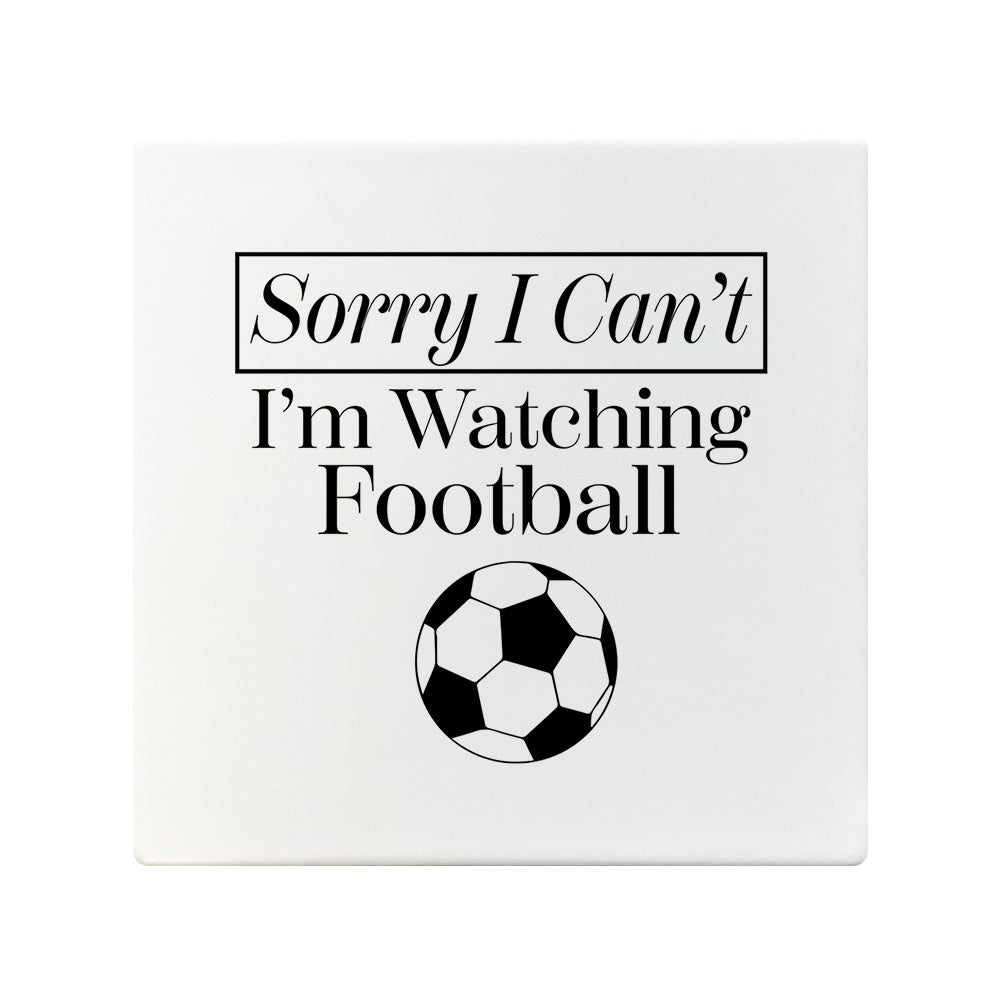 Sorry I Can't I'm Watching Football Square Ceramic Coaster