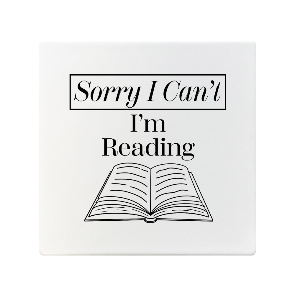 Sorry I Can't I'm Reading Square Ceramic Coaster