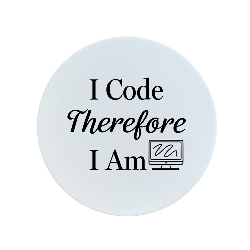 I Code Therefore I Am Circular Ceramic Coaster