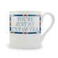 Terribly British You're Just My Cup Of Tea Mug