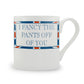 Terribly British I Fancy The Pants Off Of You Mug