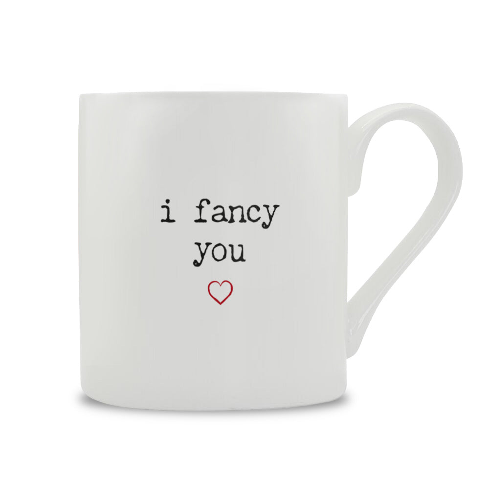 I Fancy You Bone China Mug