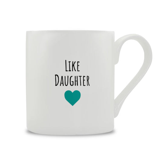 Like Daughter Mug