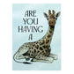 Wild Giggles Are You Having A Giraffe Rectangular Chopping Board