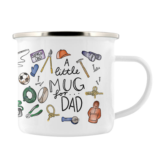A Little Mug For Dad Enamel Mug