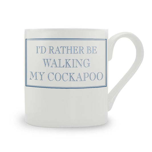 I'd Rather Be Walking My Cockapoo Bone China Mug