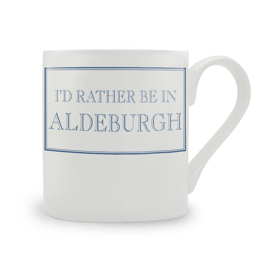 I'd Rather Be In Aldeburgh Bone China Mug