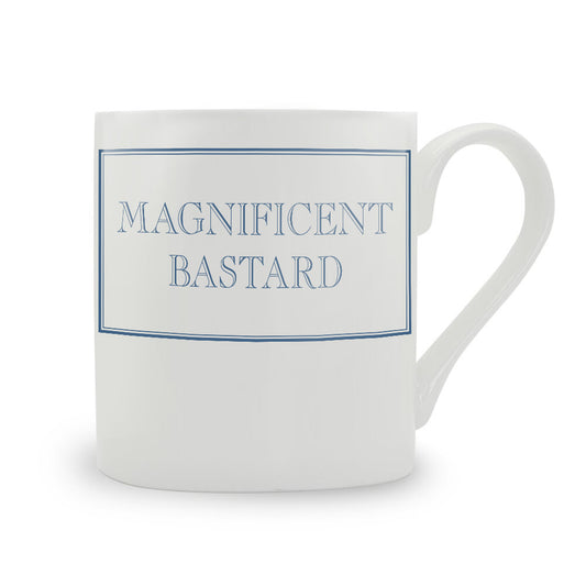 Magnificent Bastard Bone China Mug