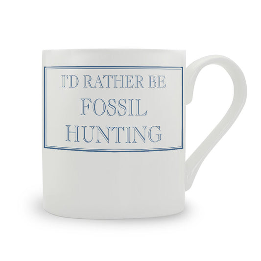 I'd Rather Be Fossil Hunting Bone China Mug