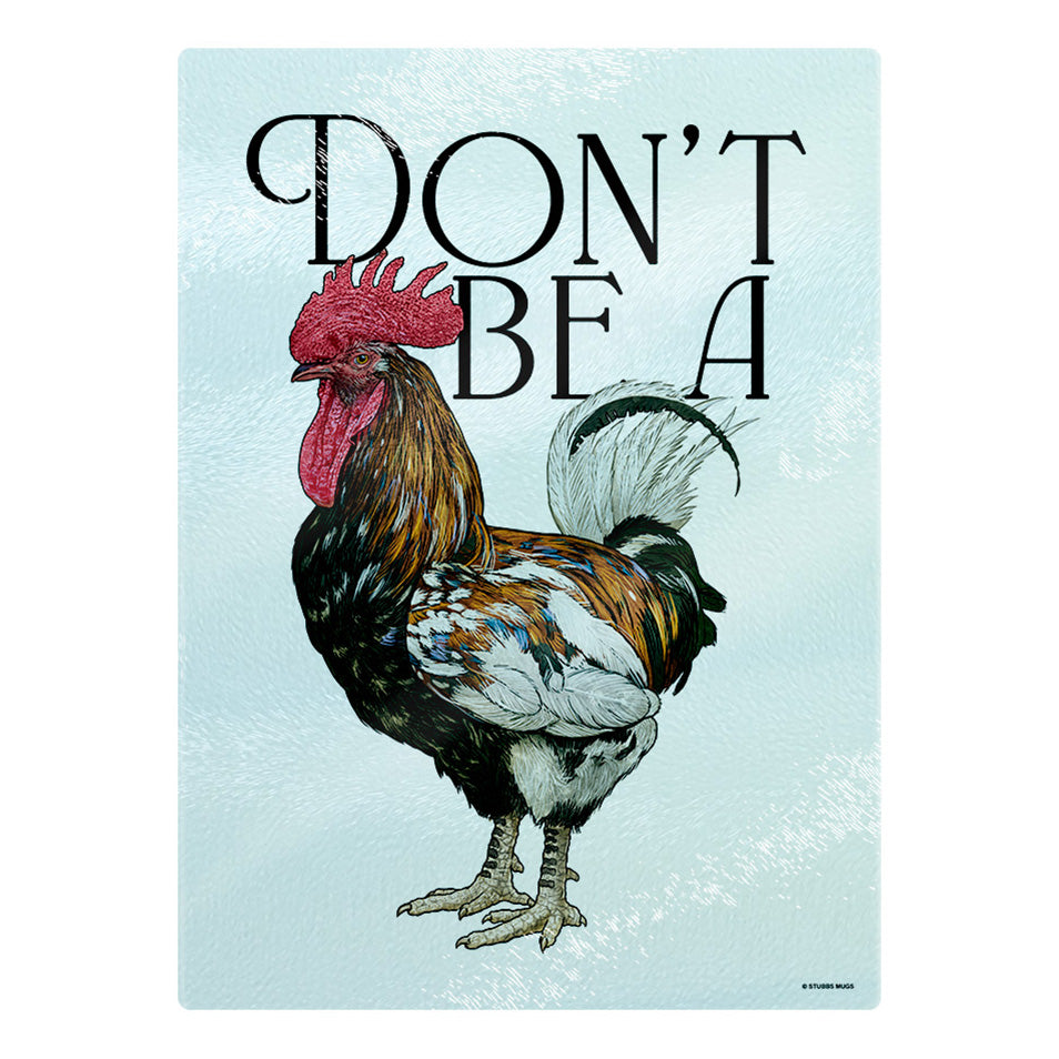 Wild Giggles Don't Be A Cock Chopping Board – Buy at Stubbs Mugs