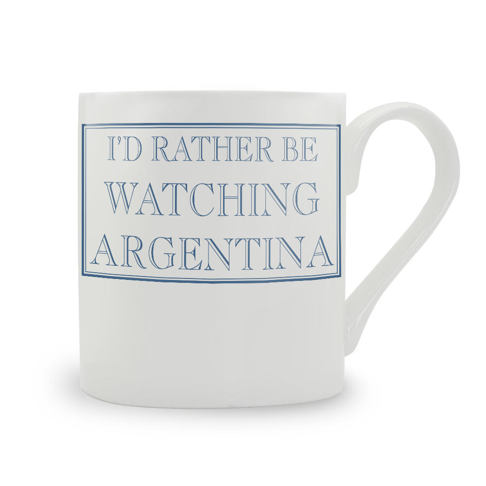 I'd Rather Be Watching Argentina Bone China Mug