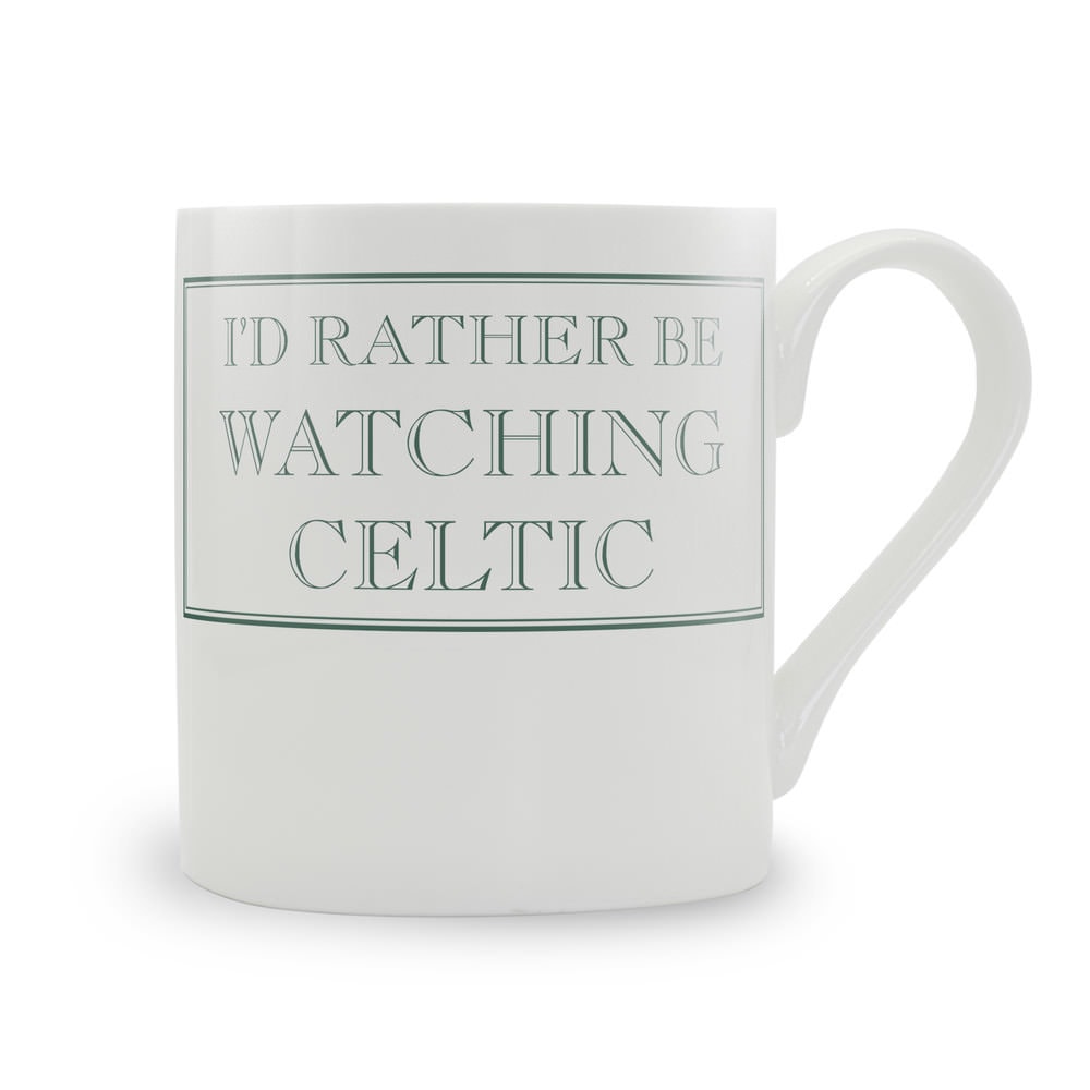 I'd Rather Be Watching Celtic Mug