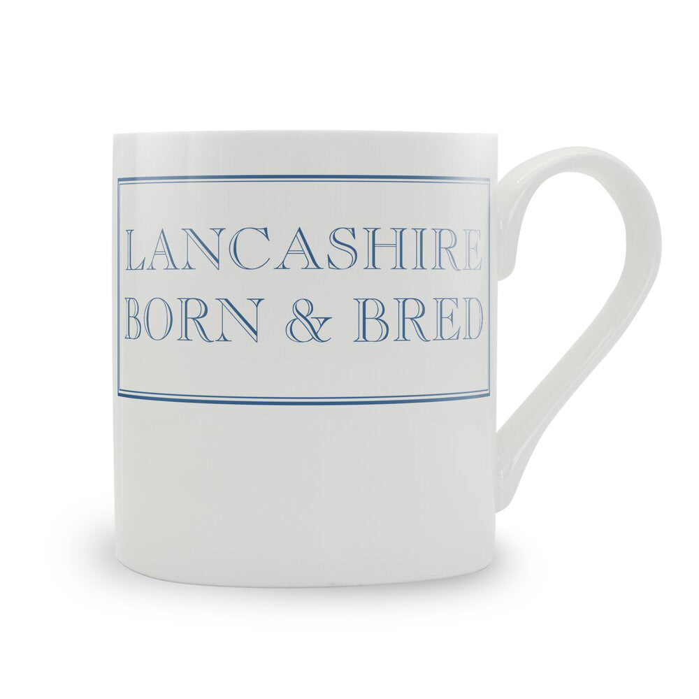 Lancashire Born and Bred Mug