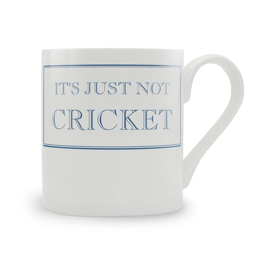 It's Just Not Cricket Mug