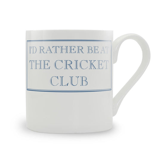 I'd Rather Be At The Cricket Club Mug