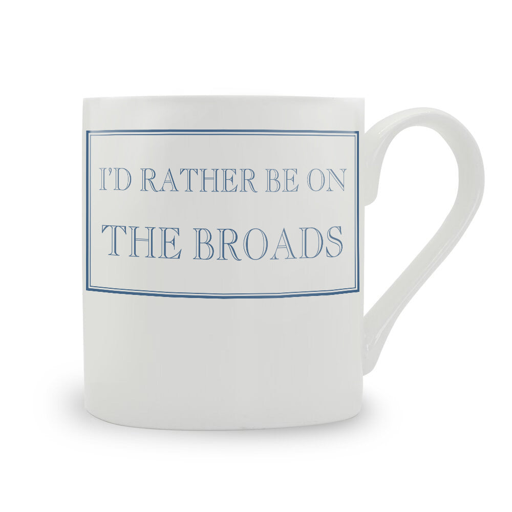I'd Rather Be On The Broads Mug