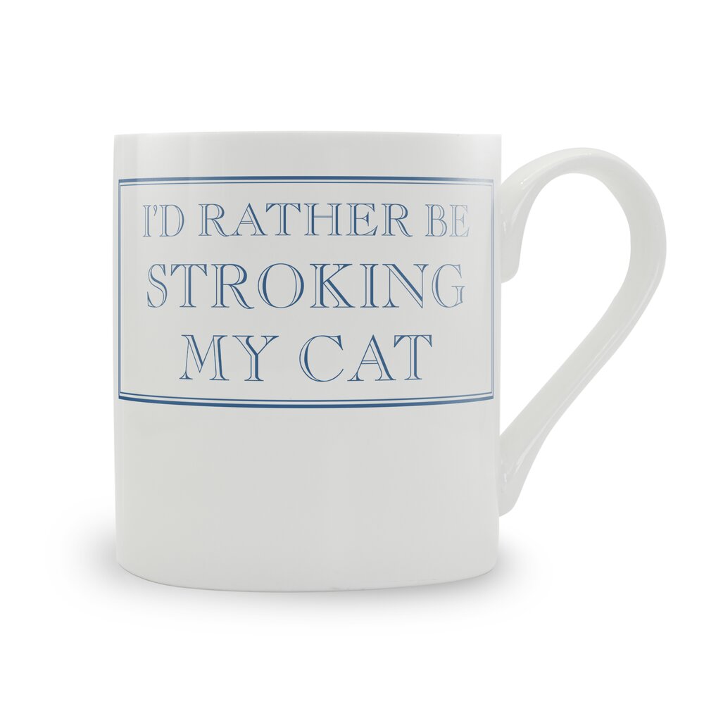 I'd Rather Be Stroking My Cat Mug