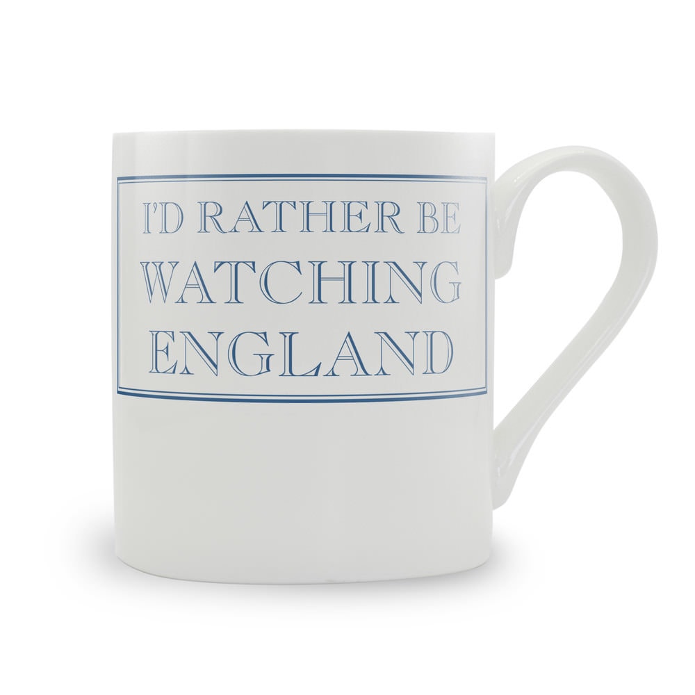 I'd Rather Be Watching England Mug