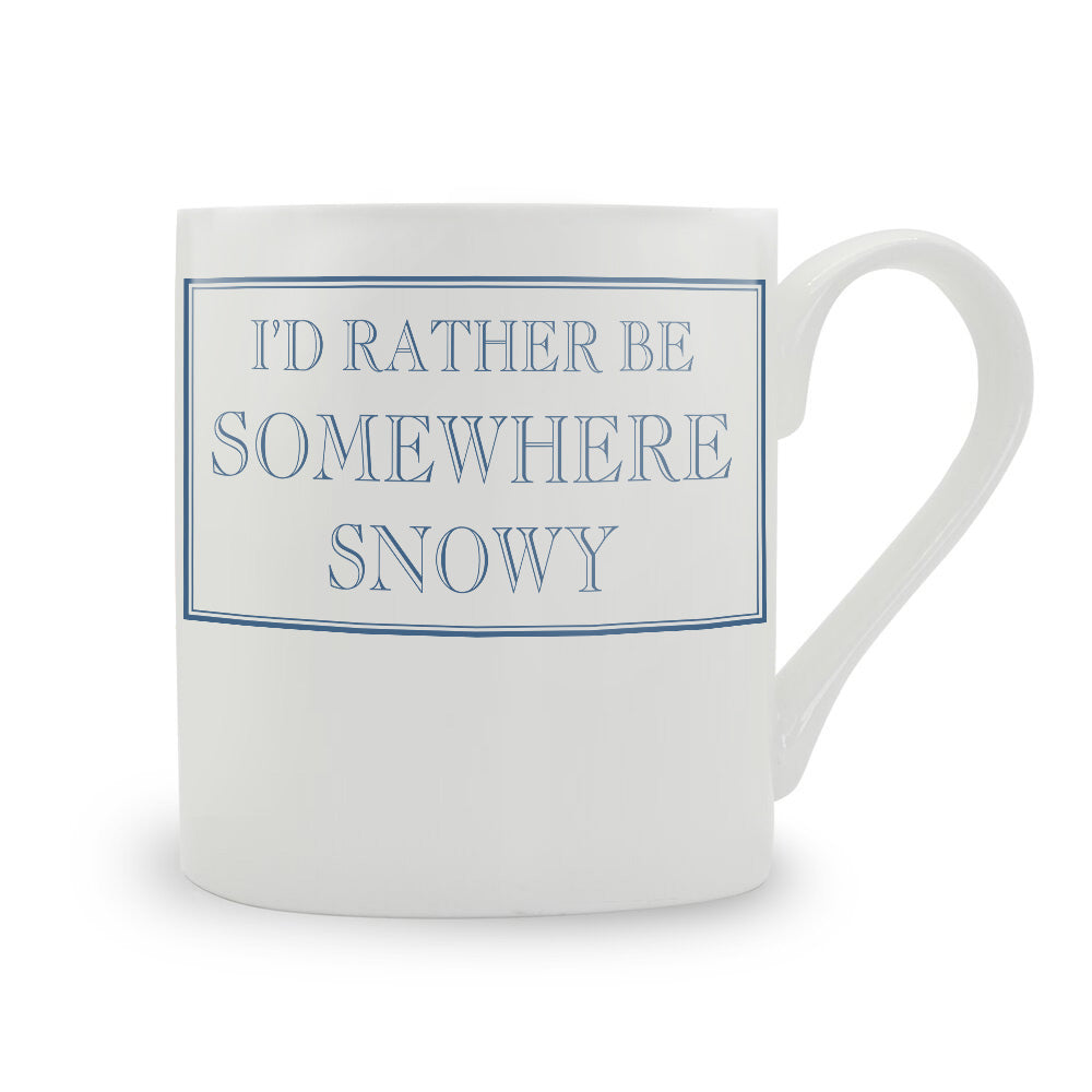 I'd Rather Be Somewhere Snowy Mug