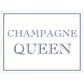 Champagne Queen Mini Tin Sign