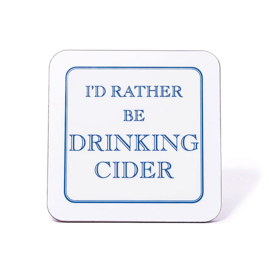 I'd Rather Be Drinking Cider Coaster