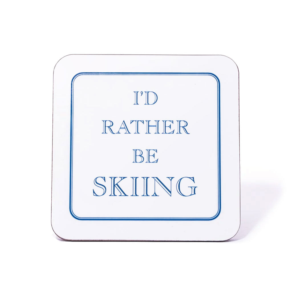 I'd Rather Be Skiing Coaster