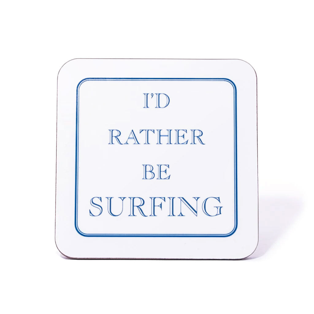 I'd Rather Be Surfing Coaster