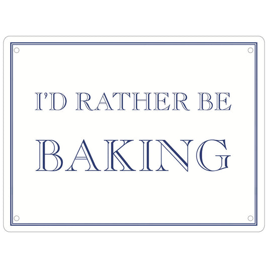 I’d Rather Be Baking Mini Tin Sign