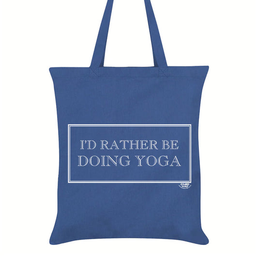 I'd Rather Be Doing Yoga Tote Bag