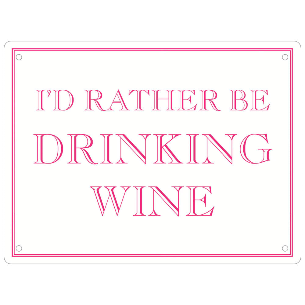 I'd Rather Be Drinking Wine Mini Tin Sign
