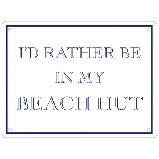I’d Rather Be In My Beach Hut Mini Tin Sign
