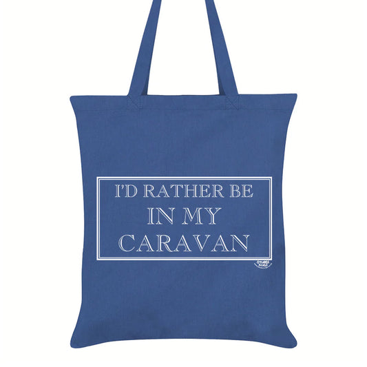 I'd Rather Be in My Caravan Tote Bag