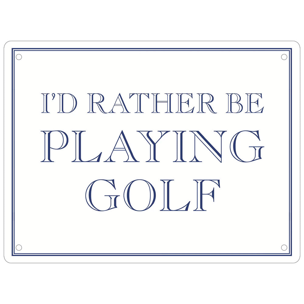 I'd Rather Be Playing Golf Mini Tin Sign