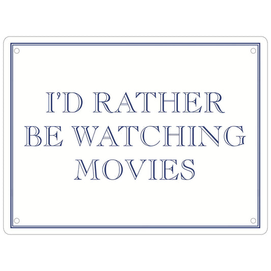 I’d Rather Be Watching Movies Mini Tin Sign