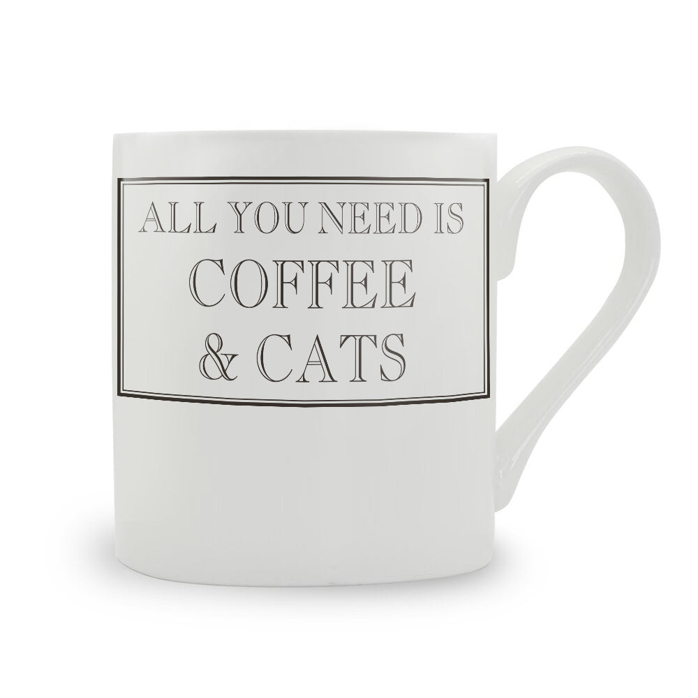 All You Need Is Coffee & Cats Mug
