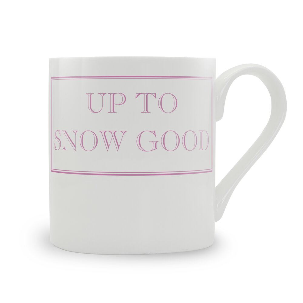 Up To Snow Good Mug