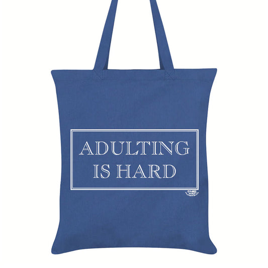 Adulting Is Hard Tote Bag