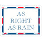 Terribly British As Right As Rain Mini Tin Sign