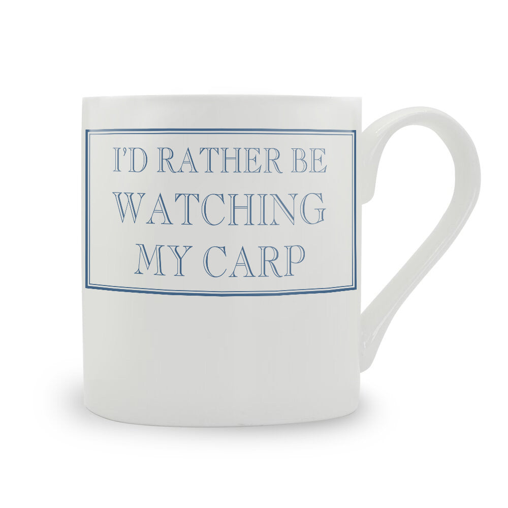 I'd Rather Be Watching My Carp Mug