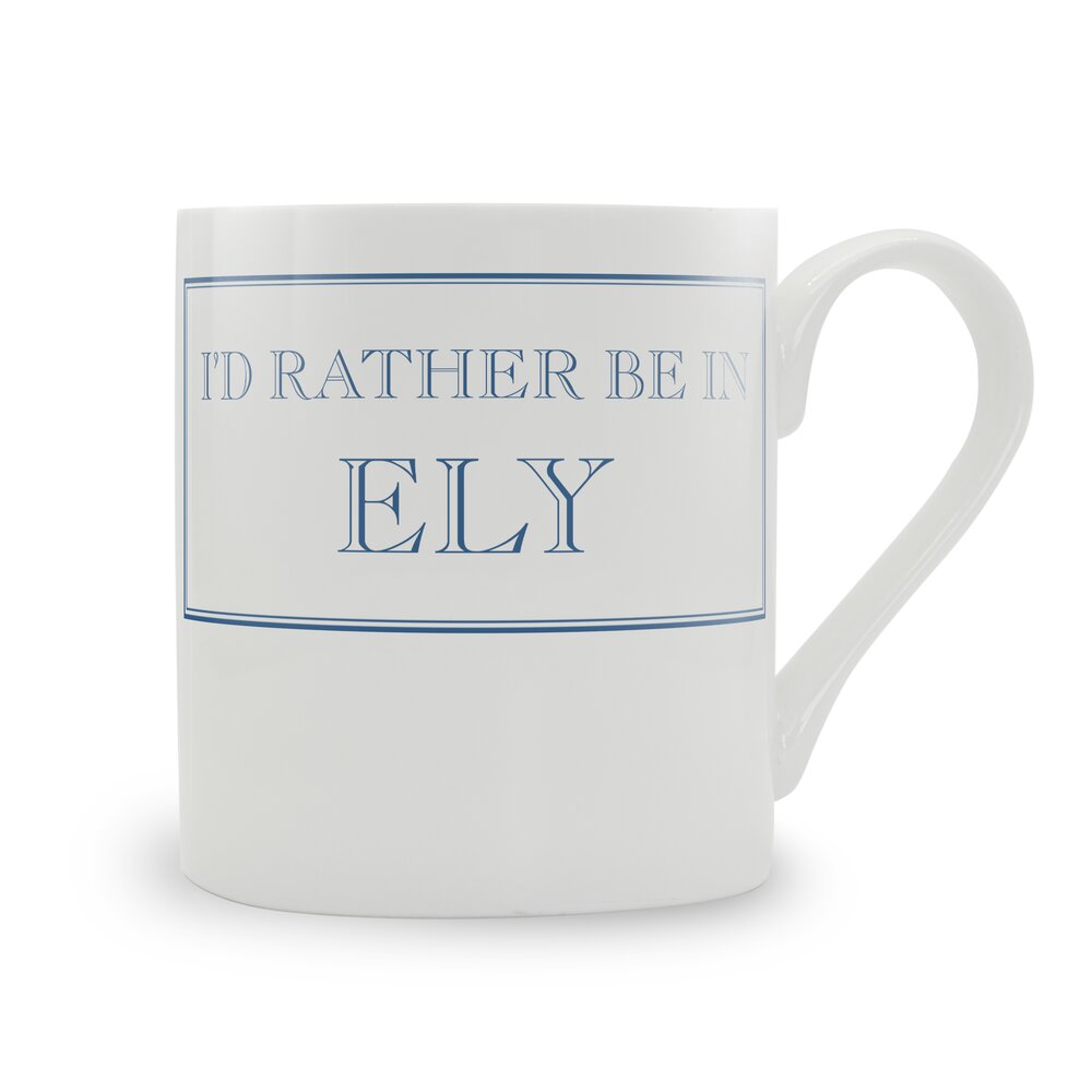 I'd Rather Be In Ely Mug