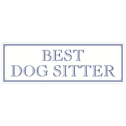 Best Dog Sitter Slim Tin Sign